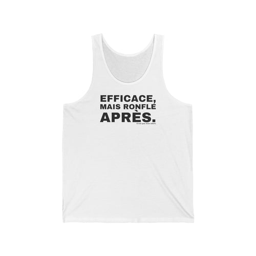 EFFICACE, MAIS RONFLE APRÈS.