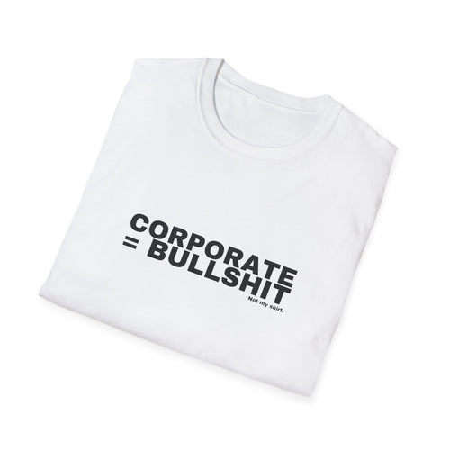 CORPORATE = BULLSHIT