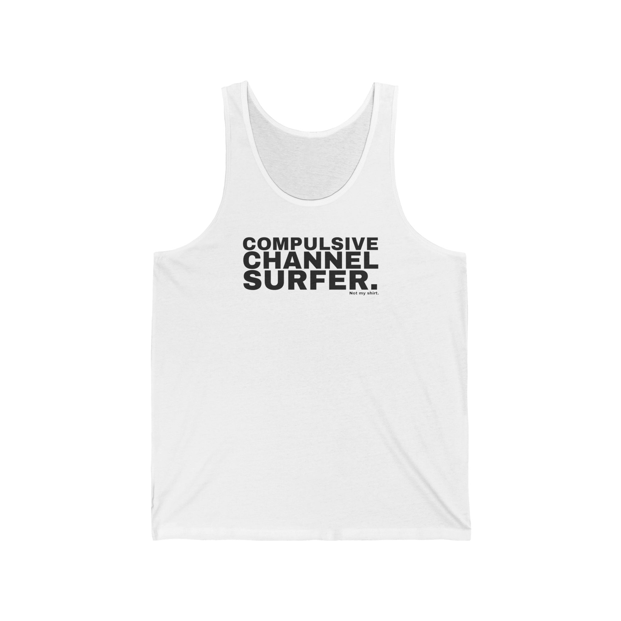 COMPULSIVE CHANNEL SURFER.