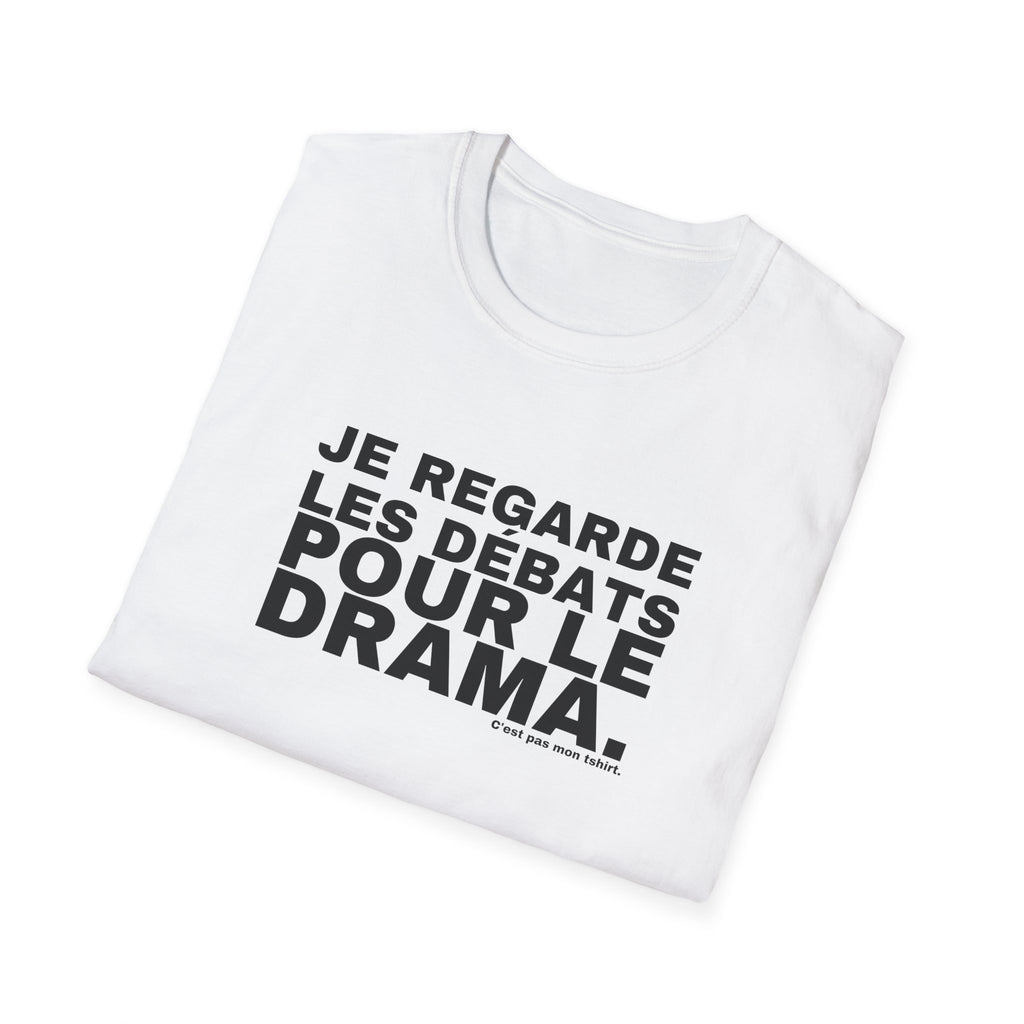 JE REGARDE LES DÉBATS POUR LE DRAMA.