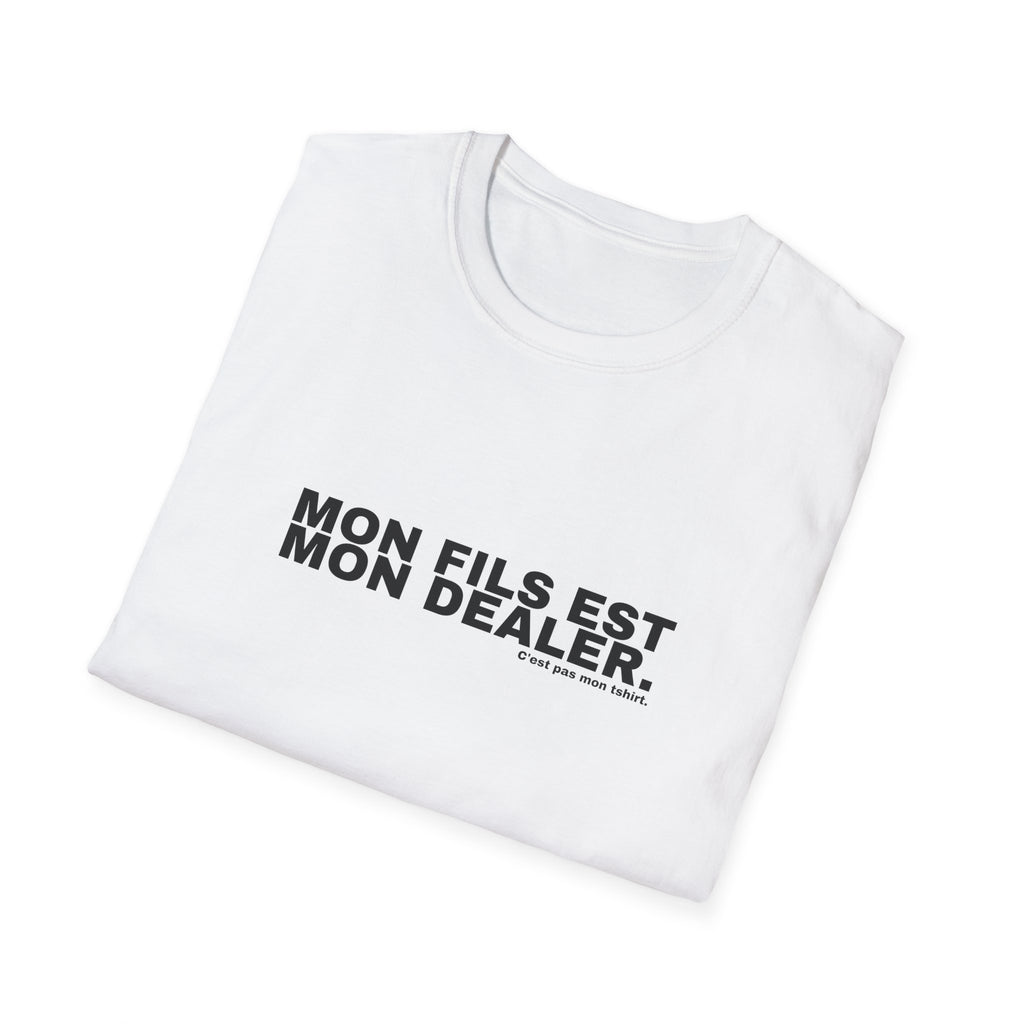 MON FILS EST MON DEALER.