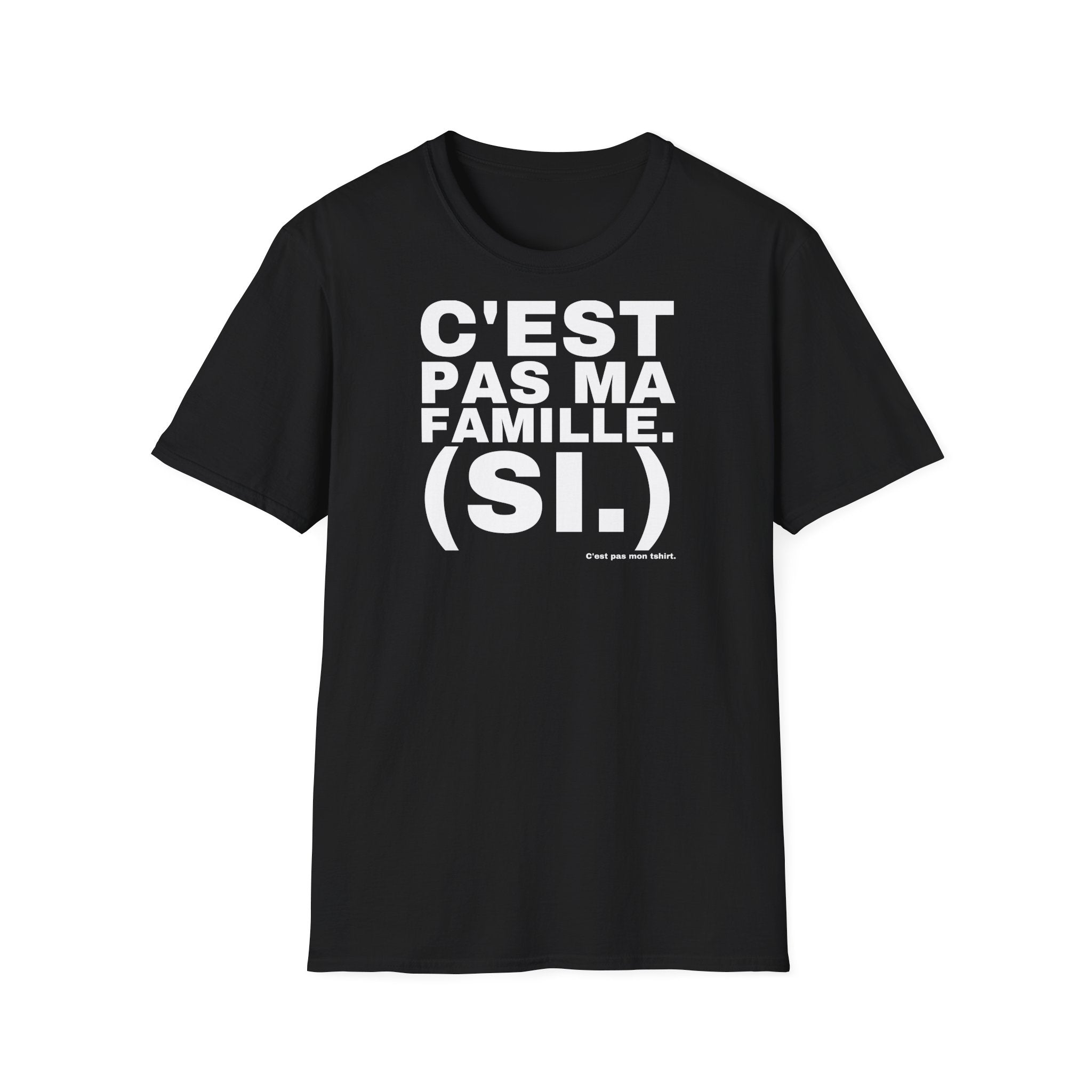 C'EST PAS MA FAMILLE. (SI.)