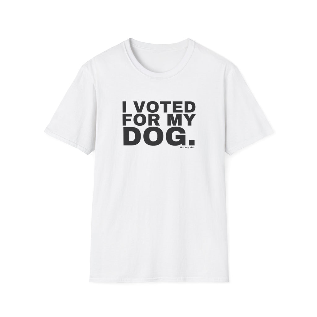 I VOTED FOR MY DOG.