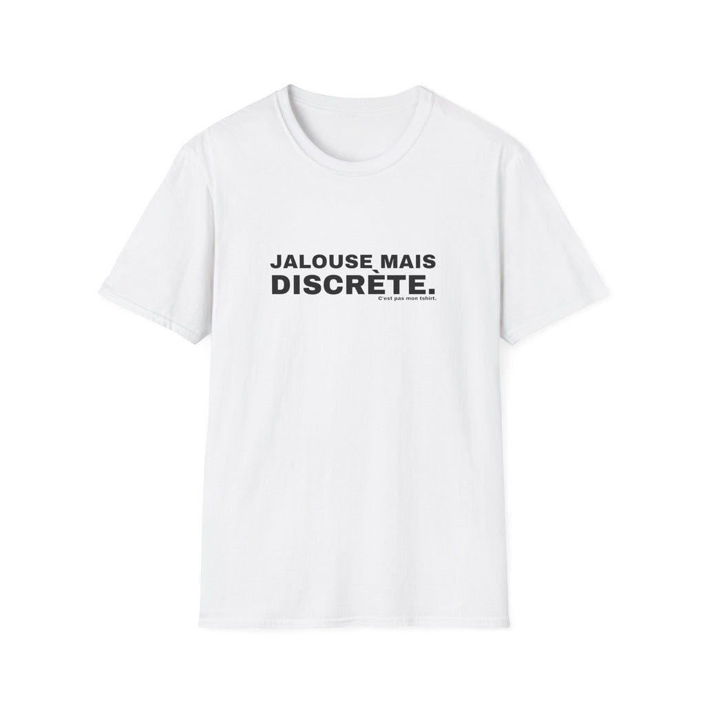 JALOUSE MAIS DISCRÈTE.