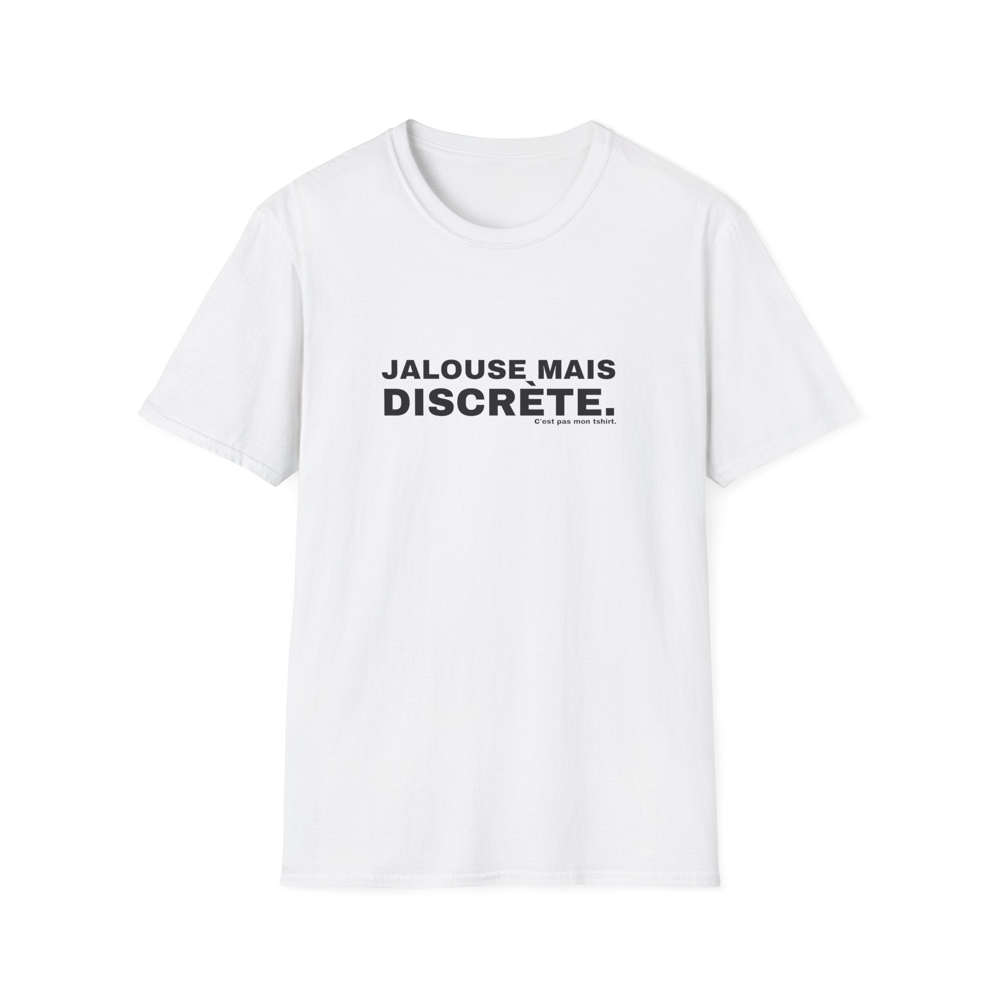 JALOUSE MAIS DISCRÈTE.