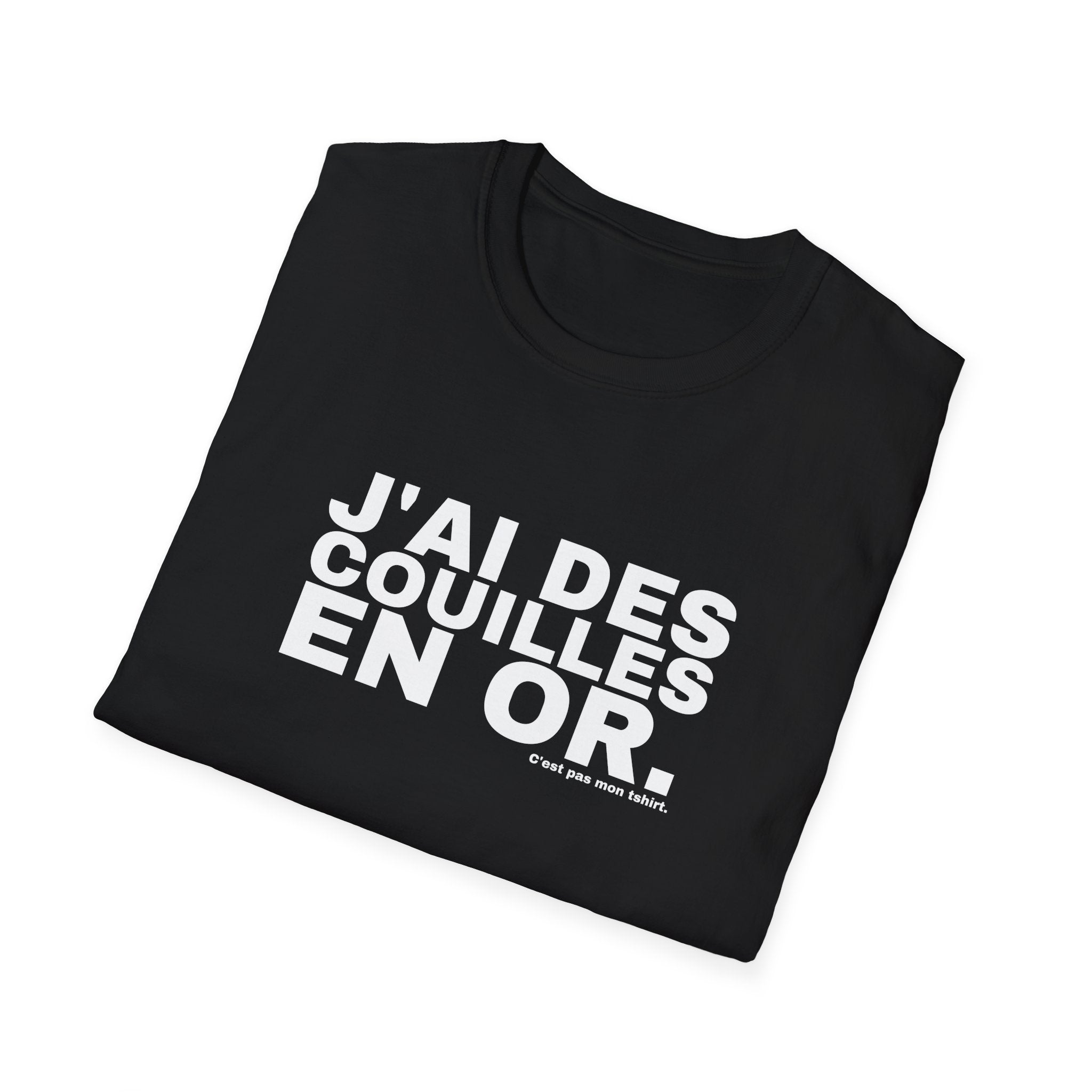 J'AI DES COUILLES EN OR.