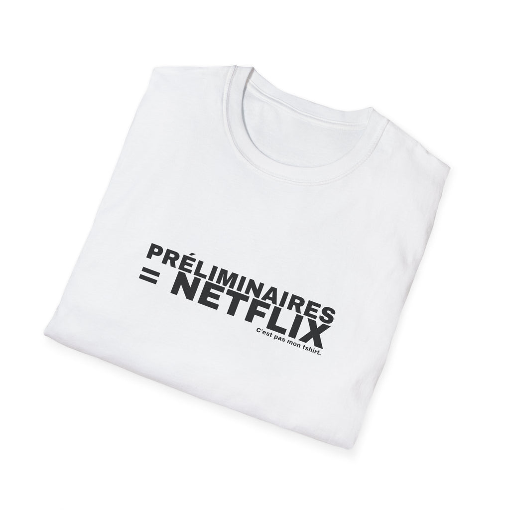 PRÉLIMINAIRES = NETFLIX
