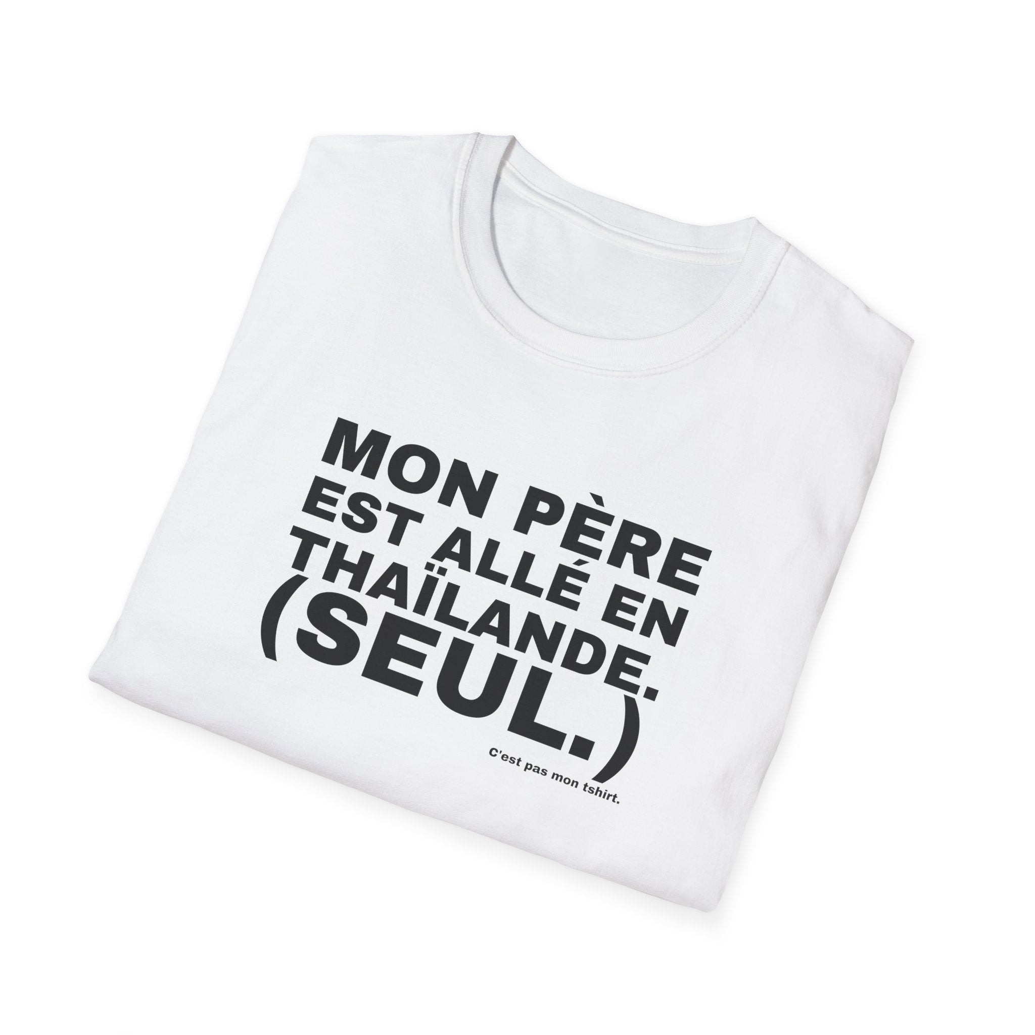 MON PÈRE EST ALLÉ EN THAÏLANDE. (SEUL.)