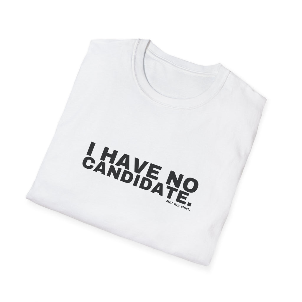 I HAVE NO CANDIDATE.