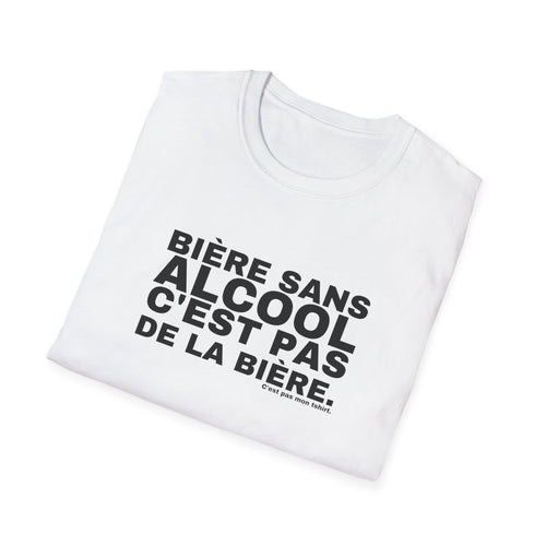 BIÈRE SANS ALCOOL C'EST PAS DE LA BIÈRE.