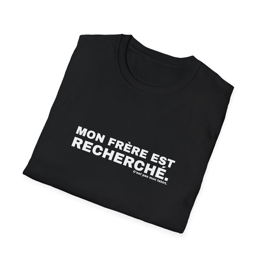 MON FRÈRE EST RECHERCHÉ.