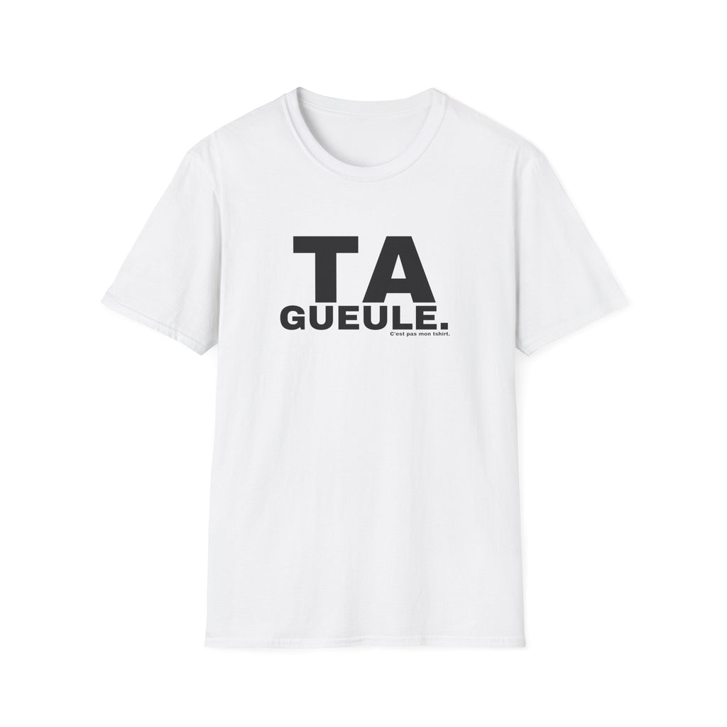 TA GUEULE.