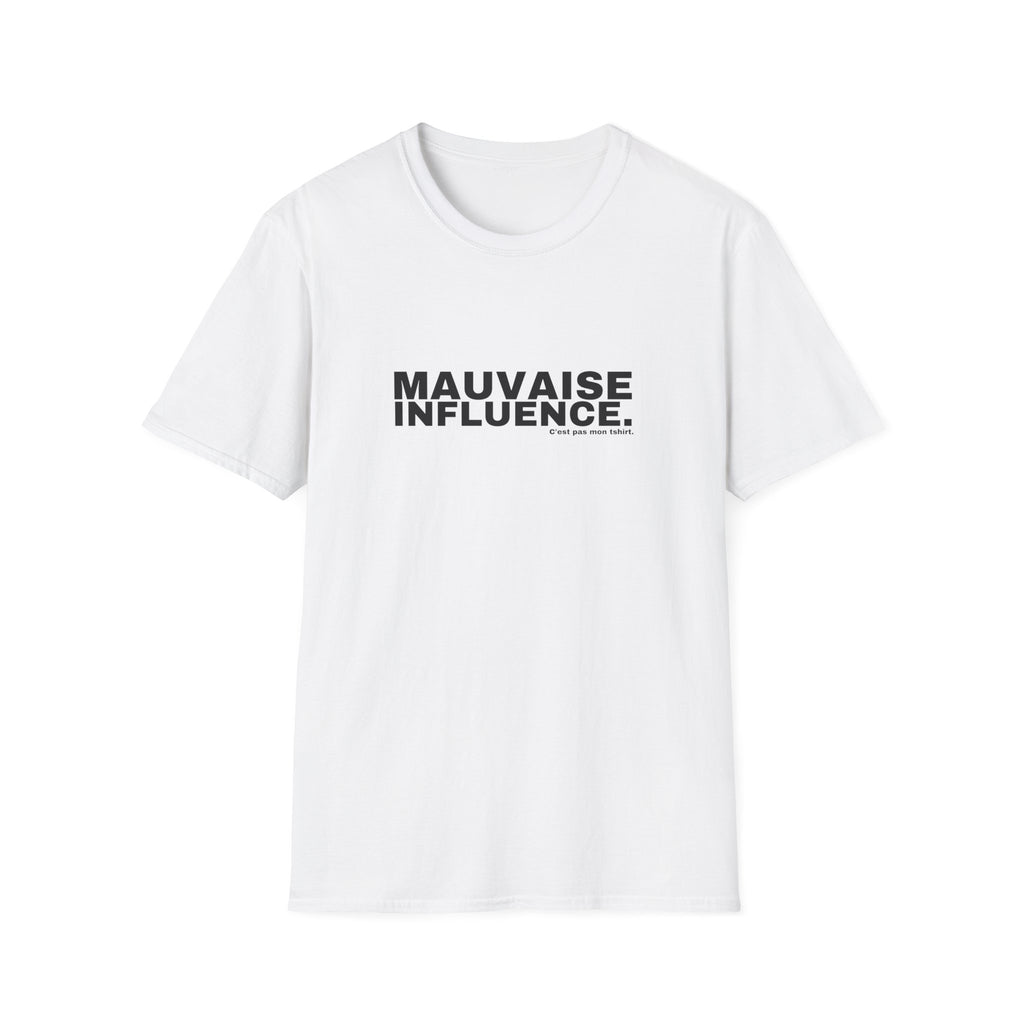 MAUVAISE INFLUENCE.
