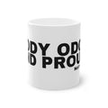 BODY ODOR AND PROUD.
