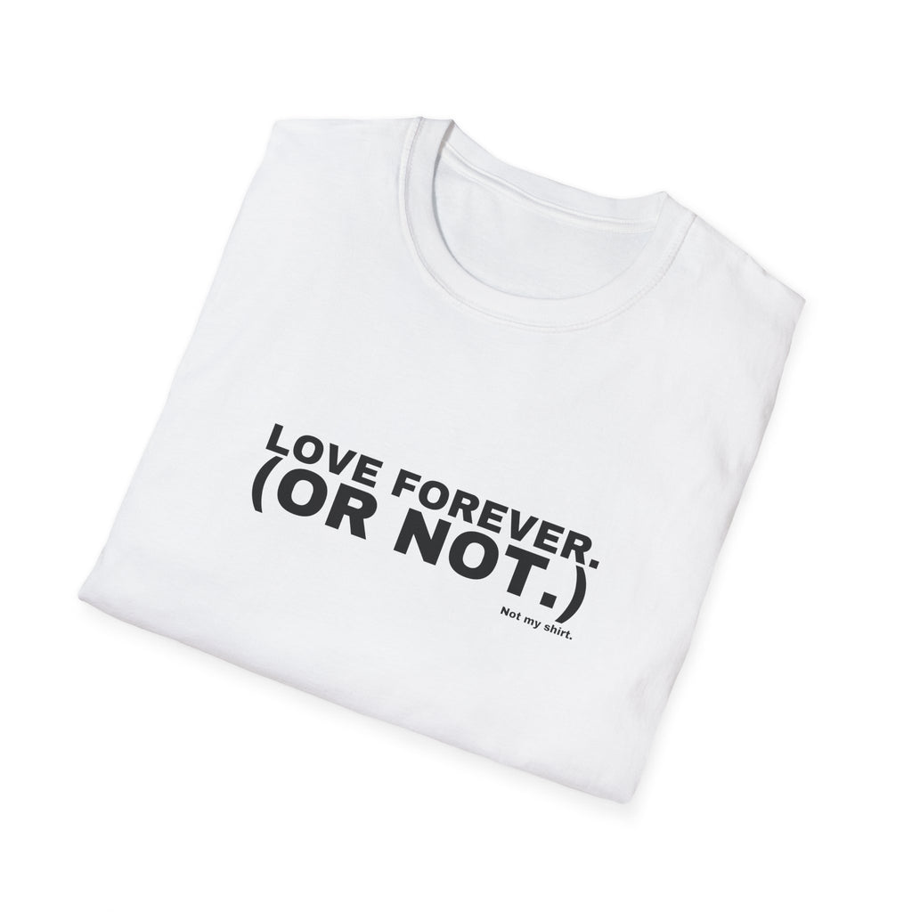 LOVE FOREVER. (OR NOT.)