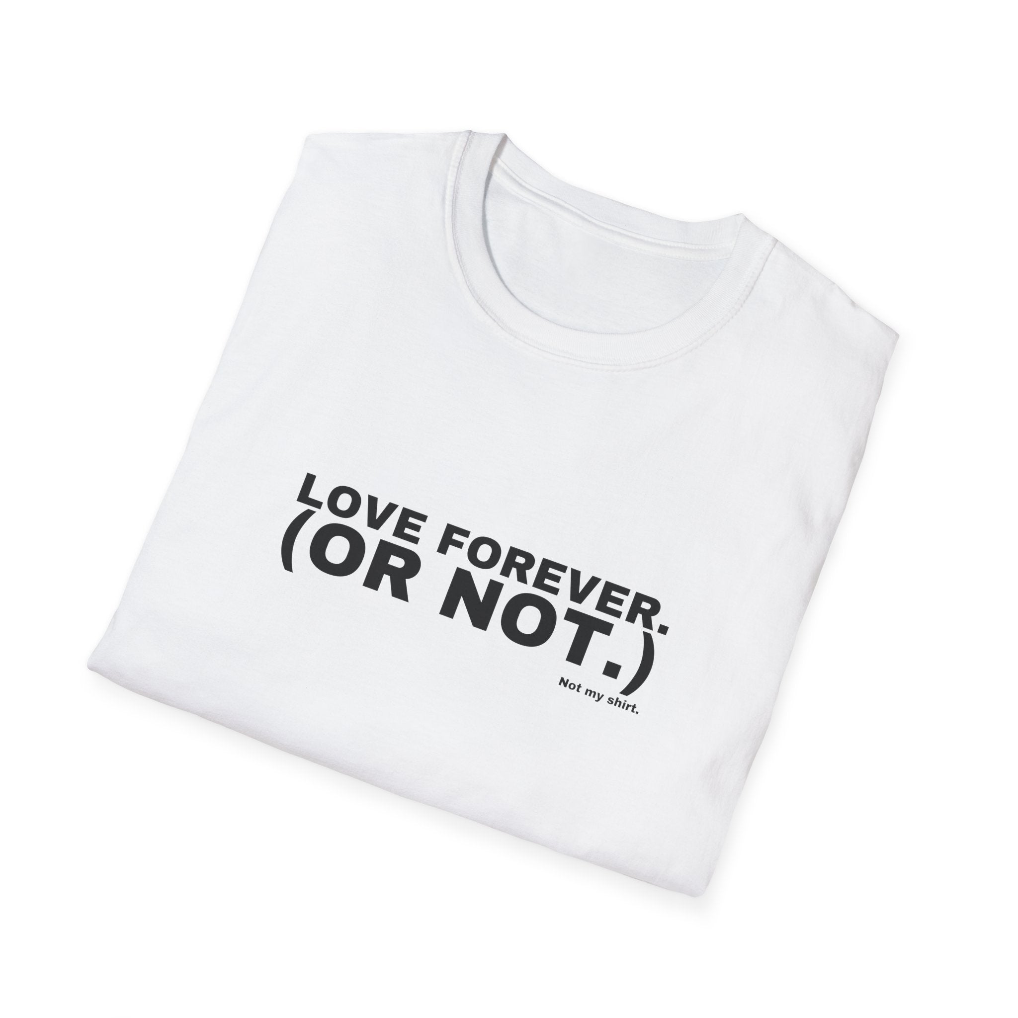 LOVE FOREVER. (OR NOT.)