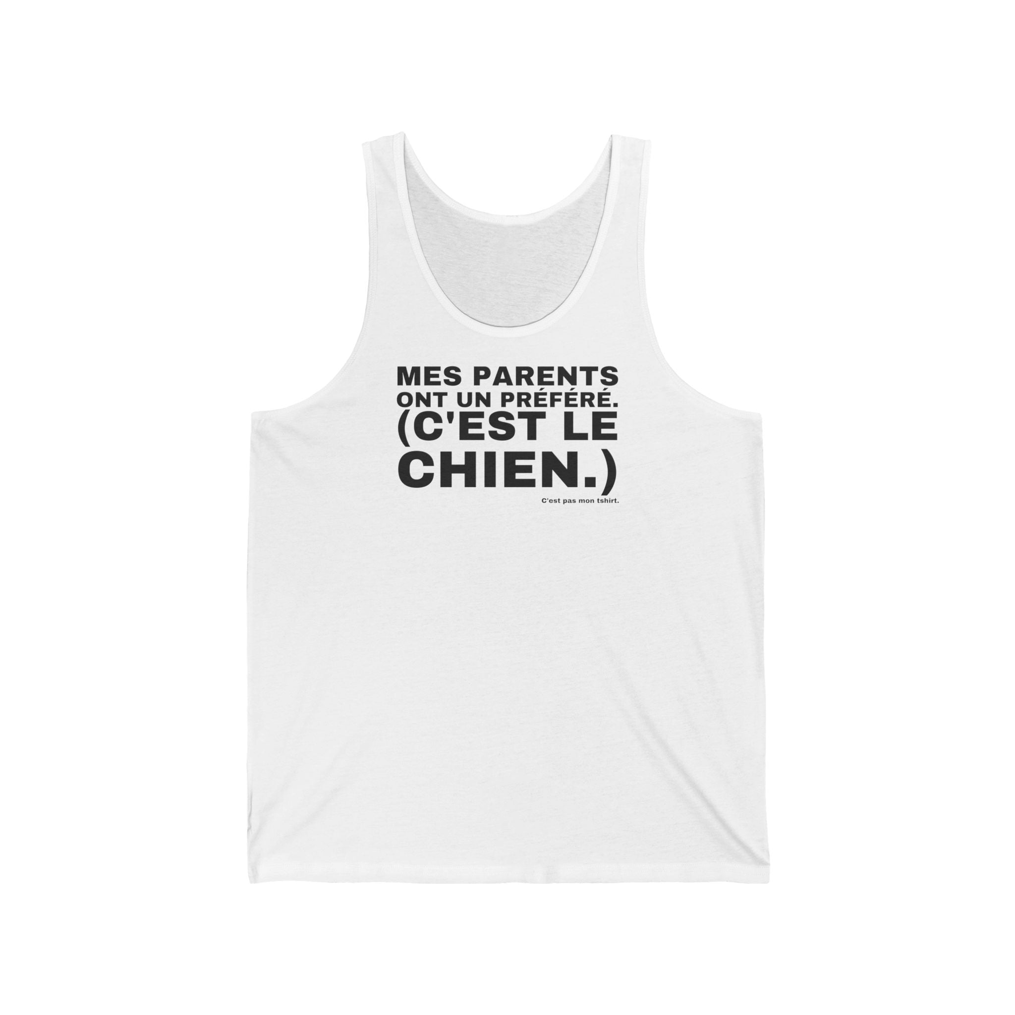 MES PARENTS ONT UN PRÉFÉRÉ. (C'EST LE CHIEN.)