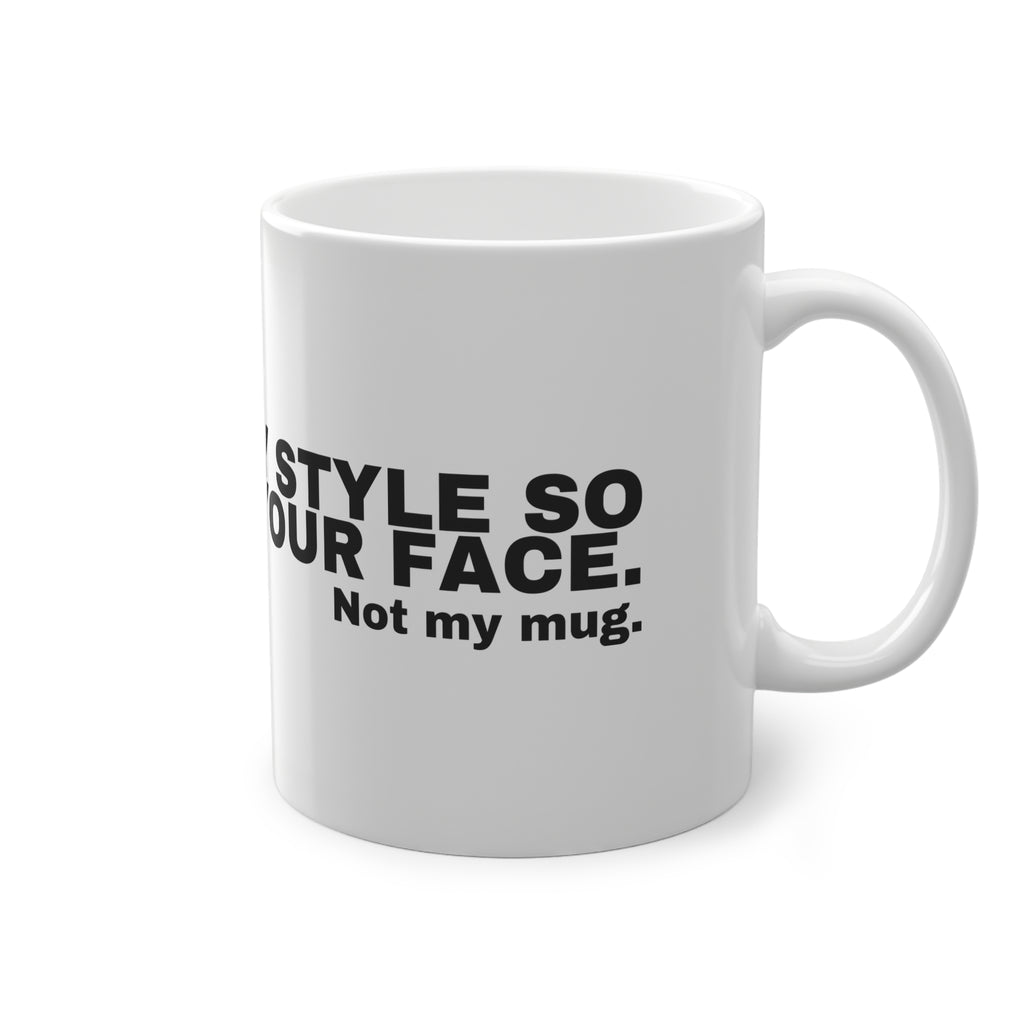 I LIKE DOGGY STYLE SO I DON'T SEE YOUR FACE.