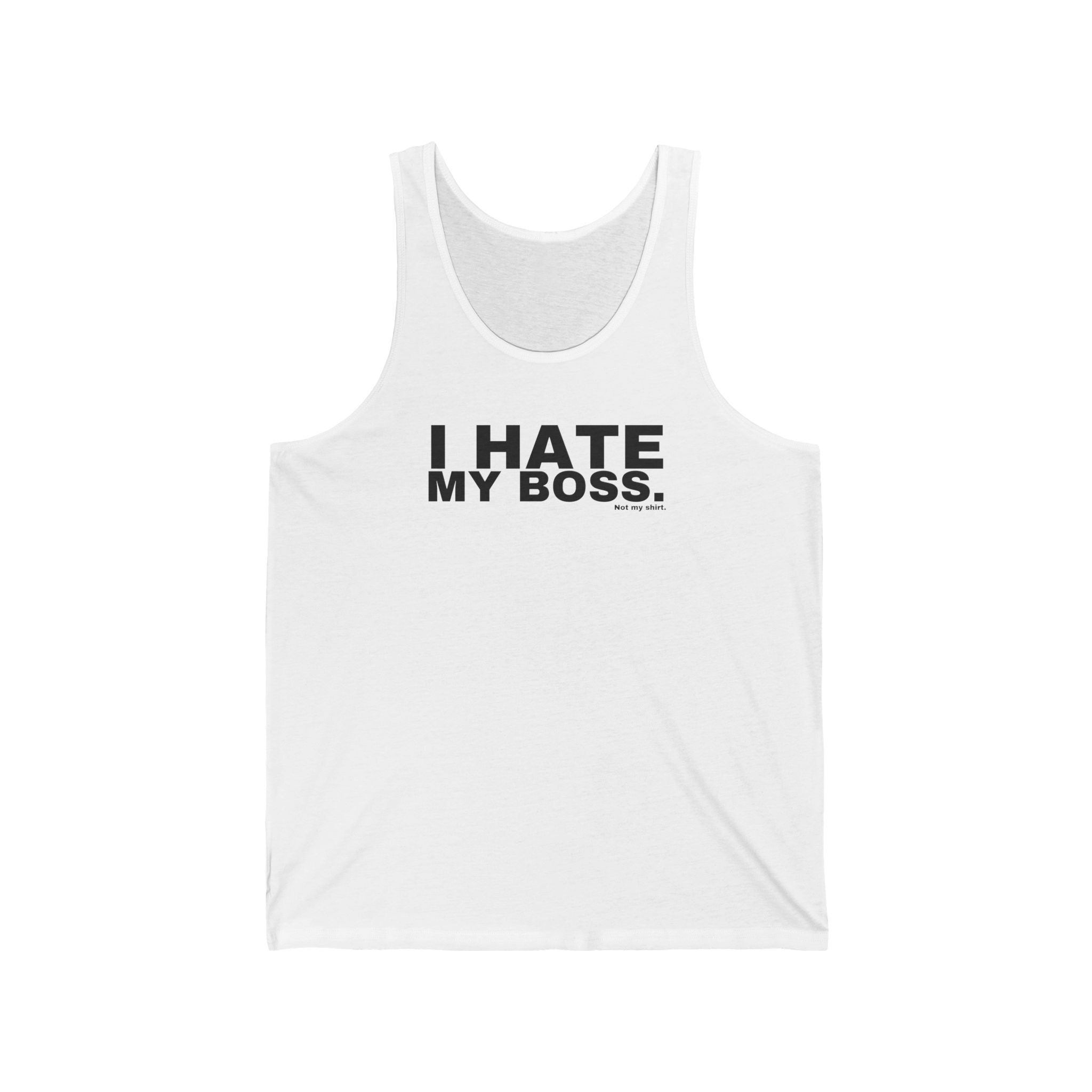 I HATE MY BOSS.