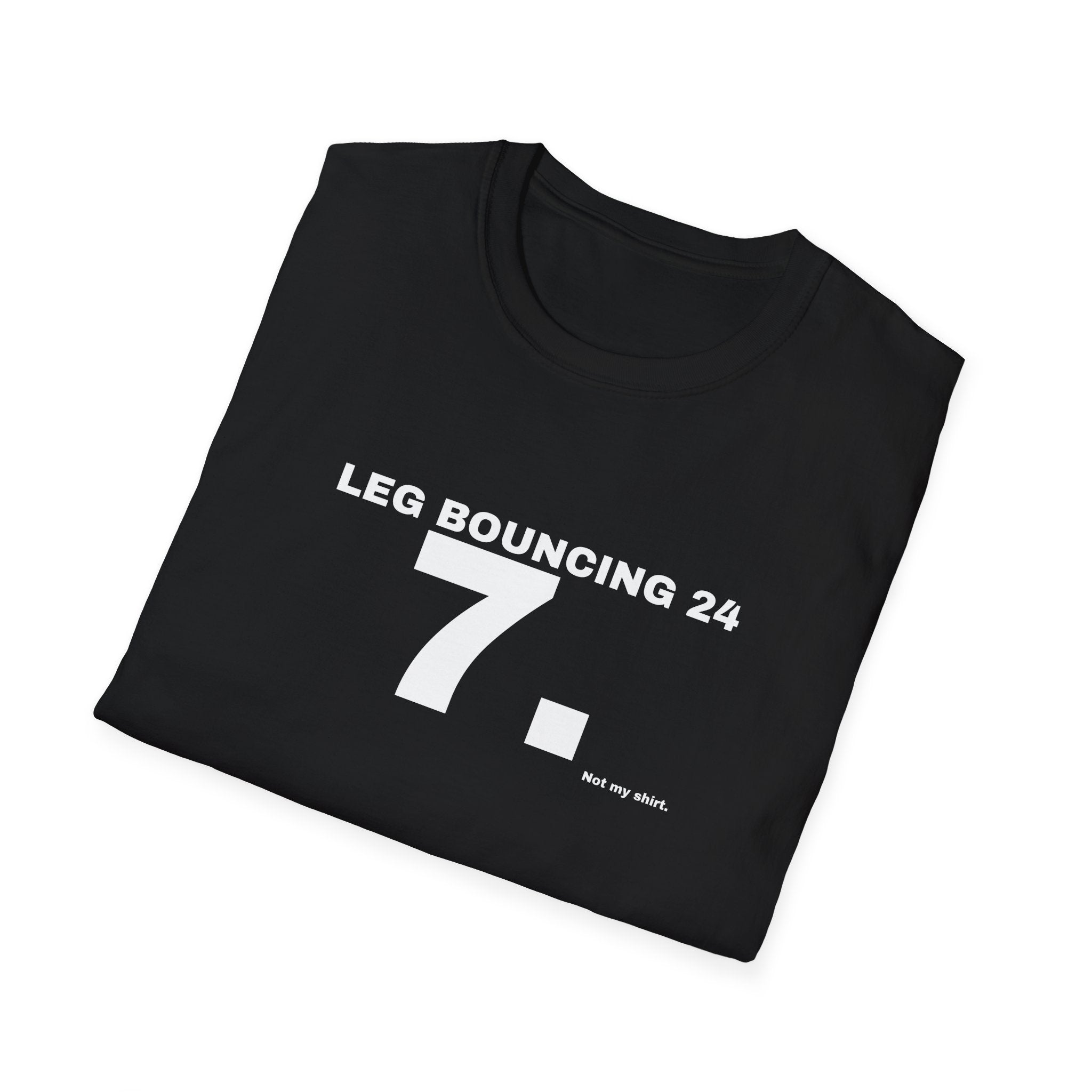 LEG BOUNCING 24/7.