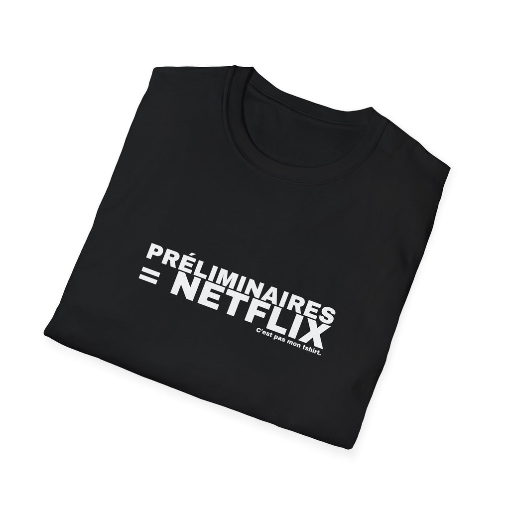 PRÉLIMINAIRES = NETFLIX