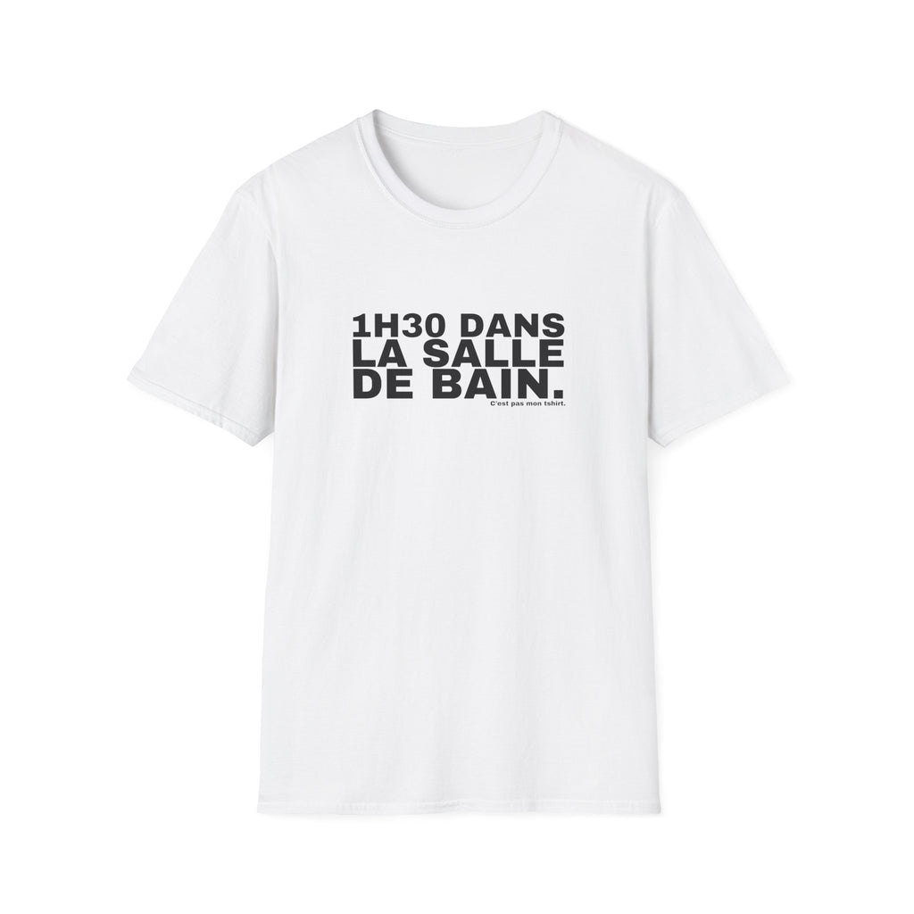1H30 DANS LA SALLE DE BAIN.