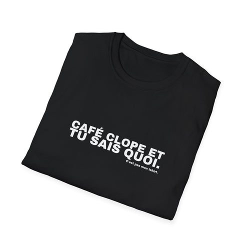 CAFÉ CLOPE ET TU SAIS QUOI.
