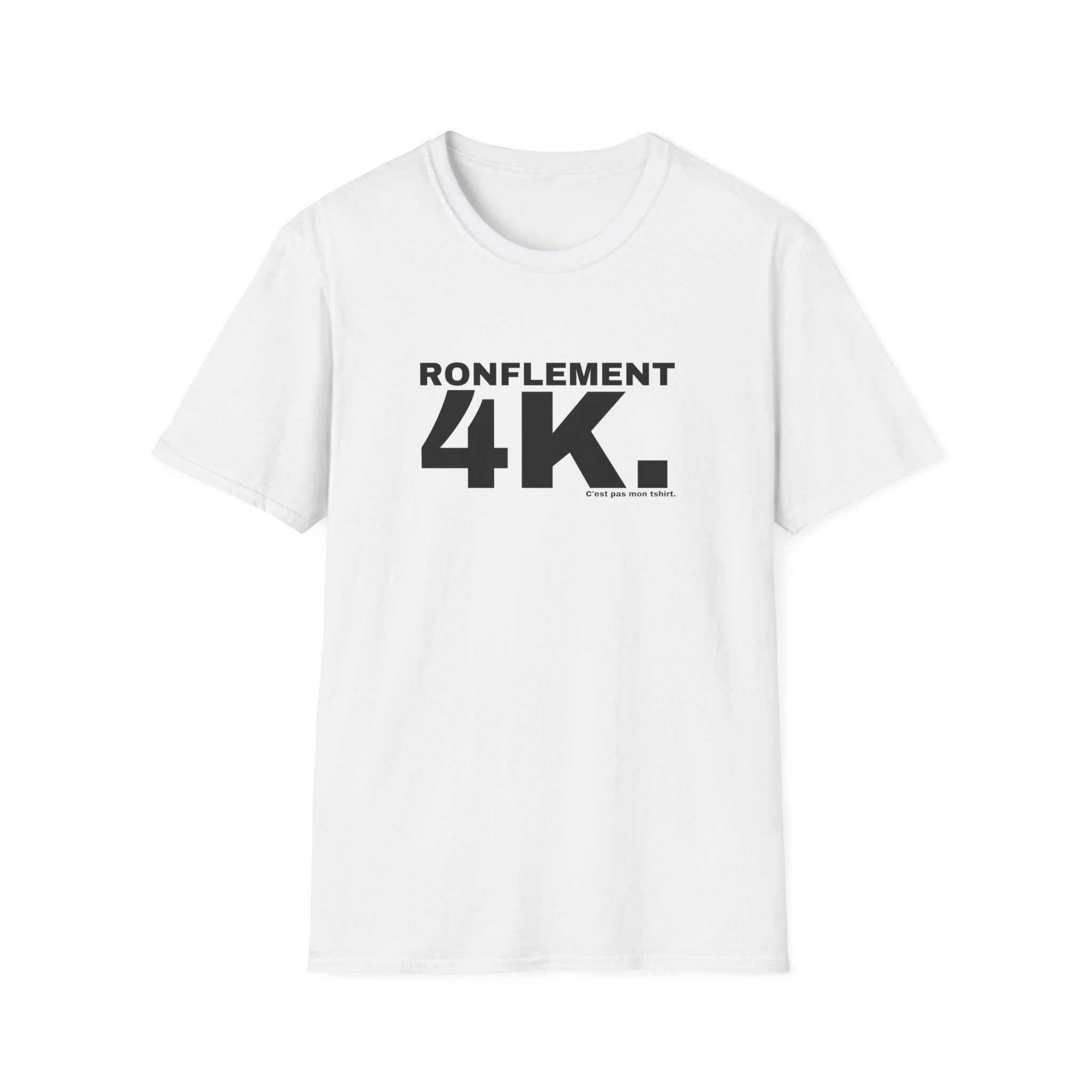 RONFLEMENT 4K.