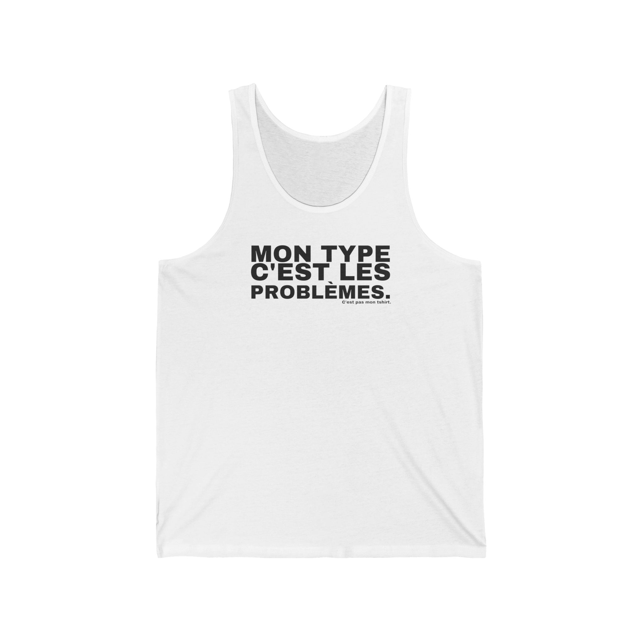 MON TYPE C'EST LES PROBLÈMES.