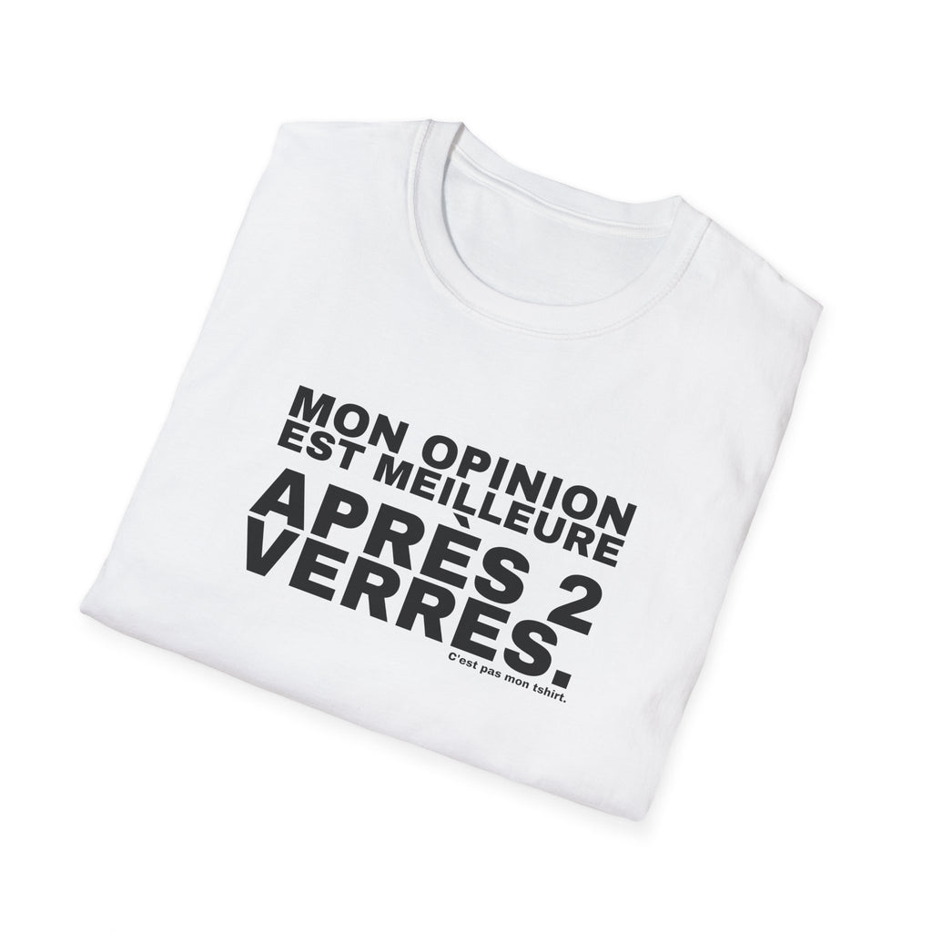 MON OPINION EST MEILLEURE APRÈS 2 VERRES.