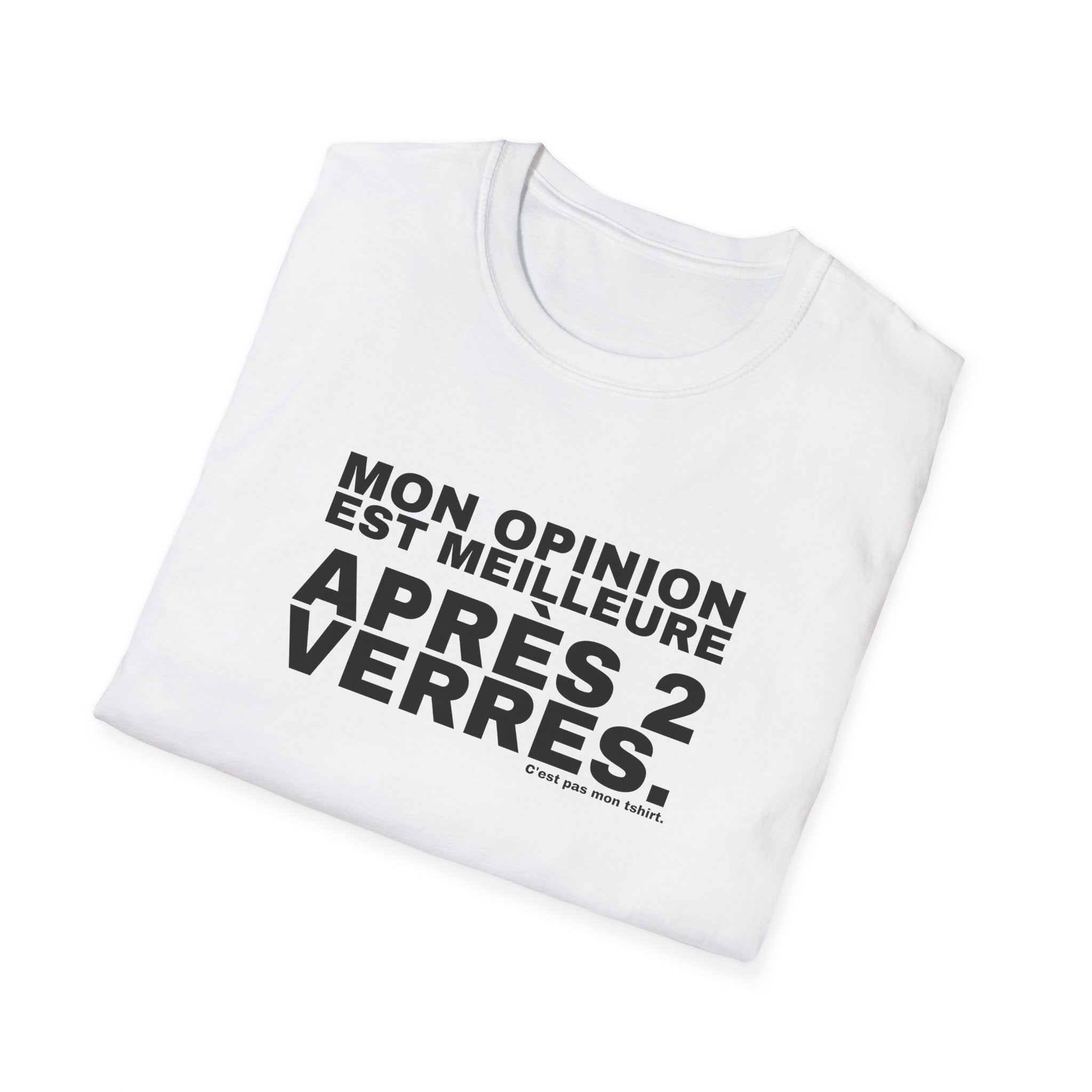 MON OPINION EST MEILLEURE APRÈS 2 VERRES.