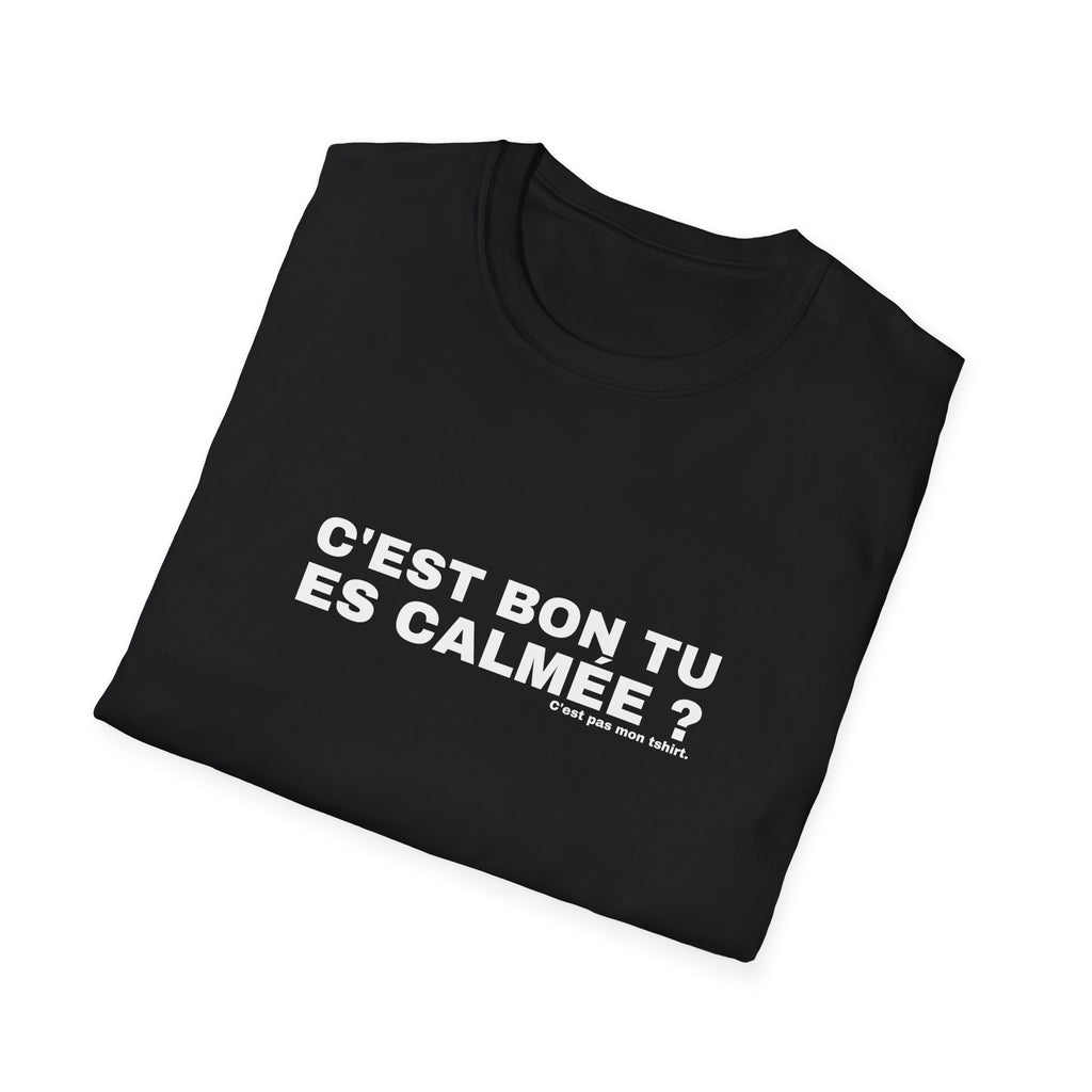C'EST BON TU ES CALMÉE ?