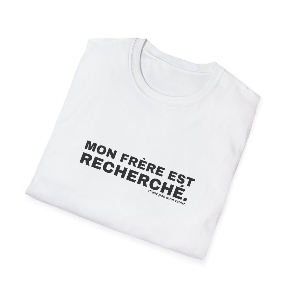 MON FRÈRE EST RECHERCHÉ.