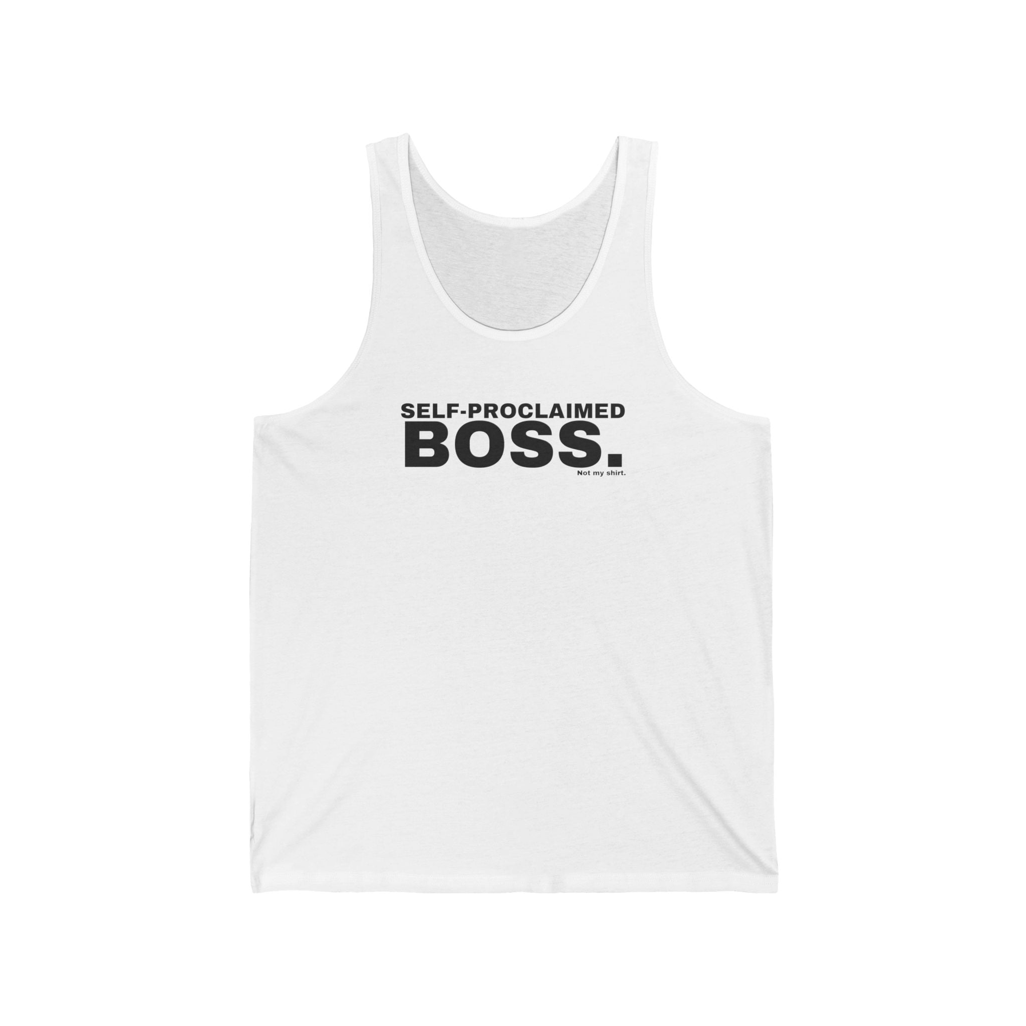 SELF-PROCLAIMED BOSS.