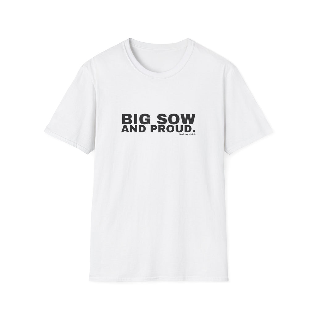 BIG SOW AND PROUD.