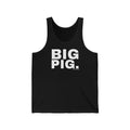 BIG PIG.