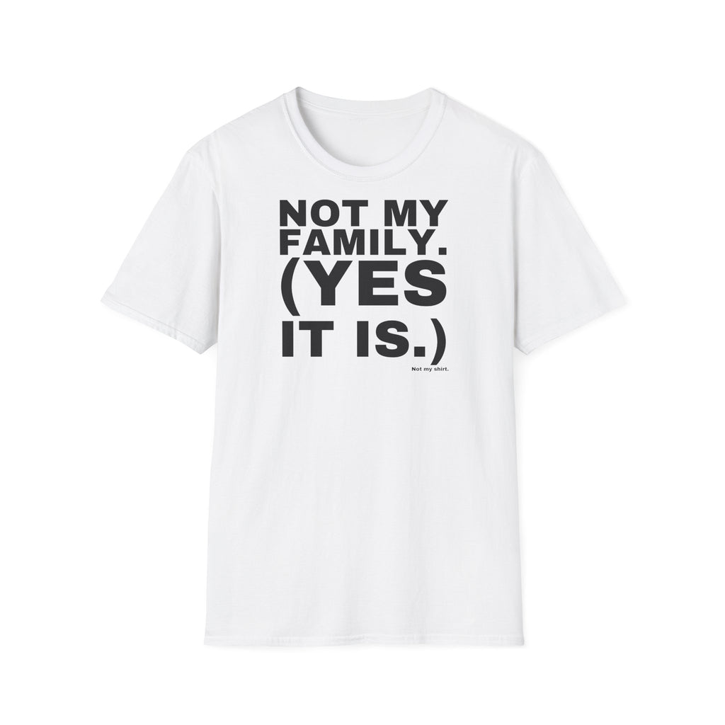 NOT MY FAMILY. (YES IT IS.)