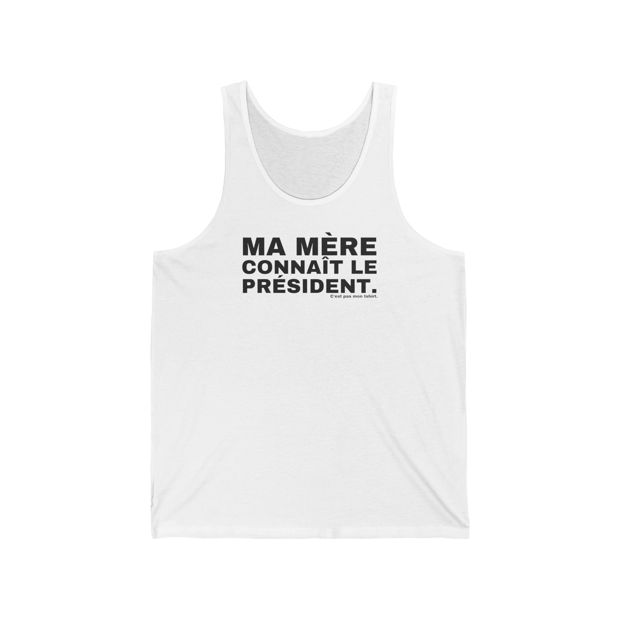 MA MÈRE CONNAÎT LE PRÉSIDENT.