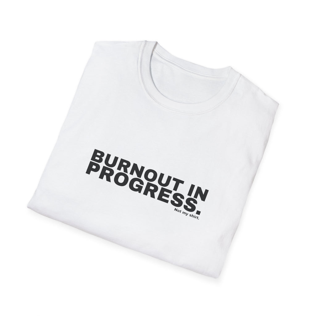 BURNOUT IN PROGRESS.
