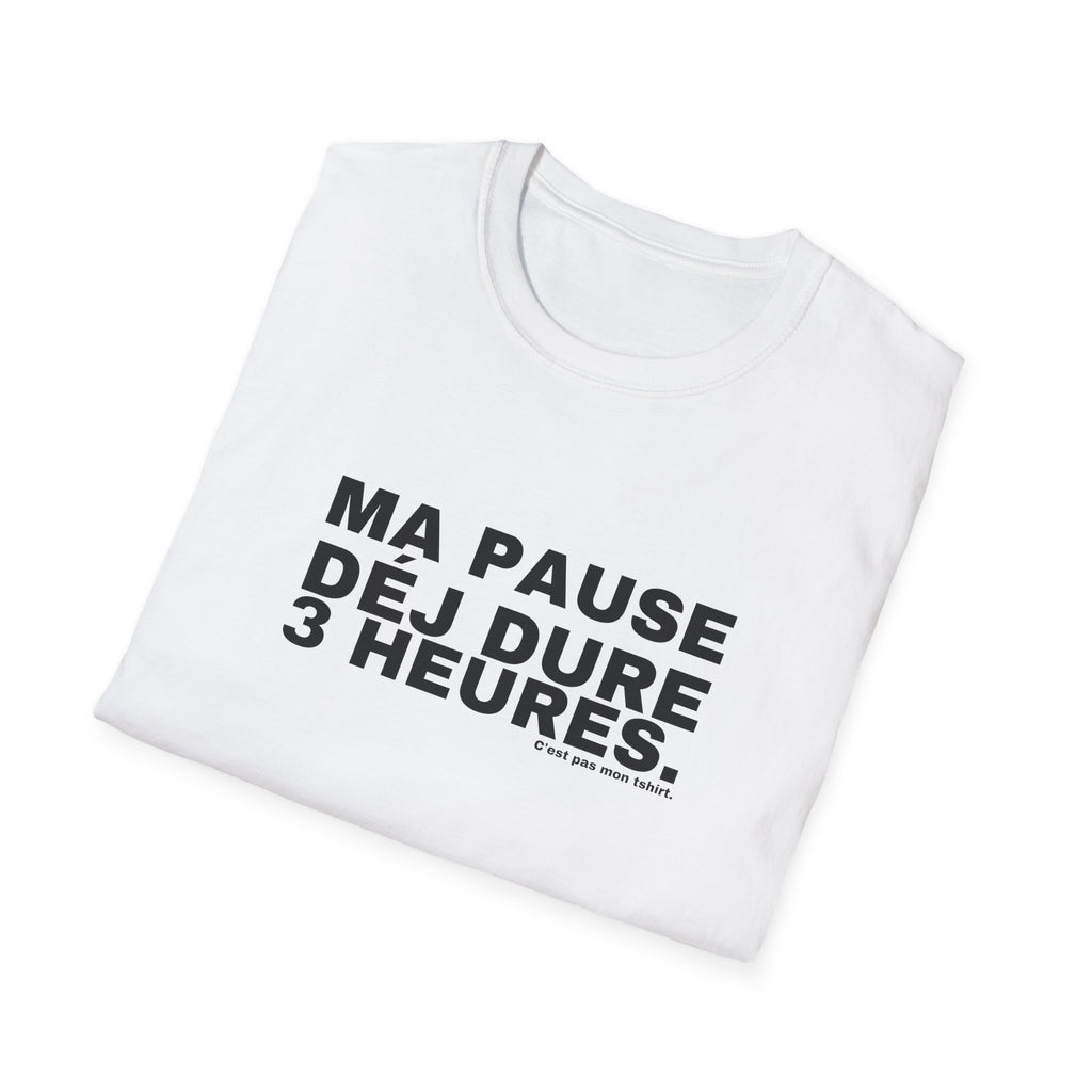 MA PAUSE DÉJ DURE 3 HEURES.