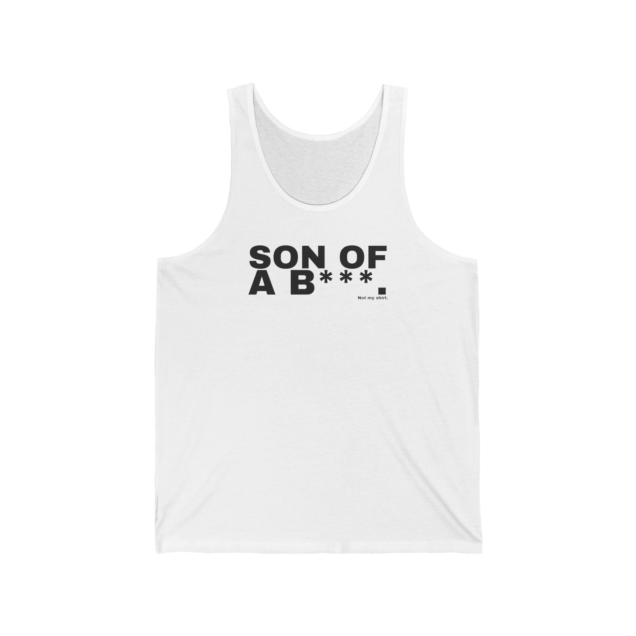 SON OF A B***.