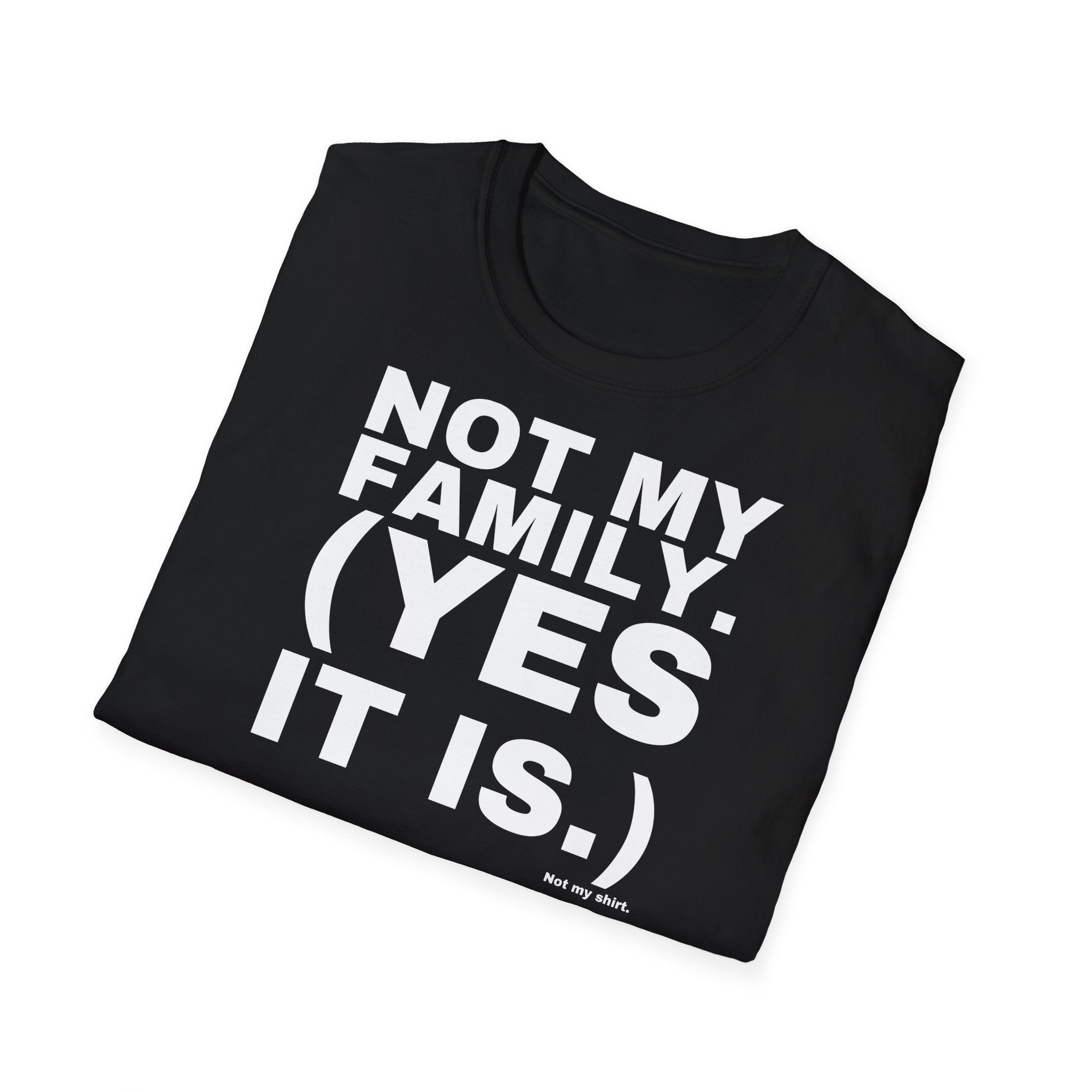 NOT MY FAMILY. (YES IT IS.)