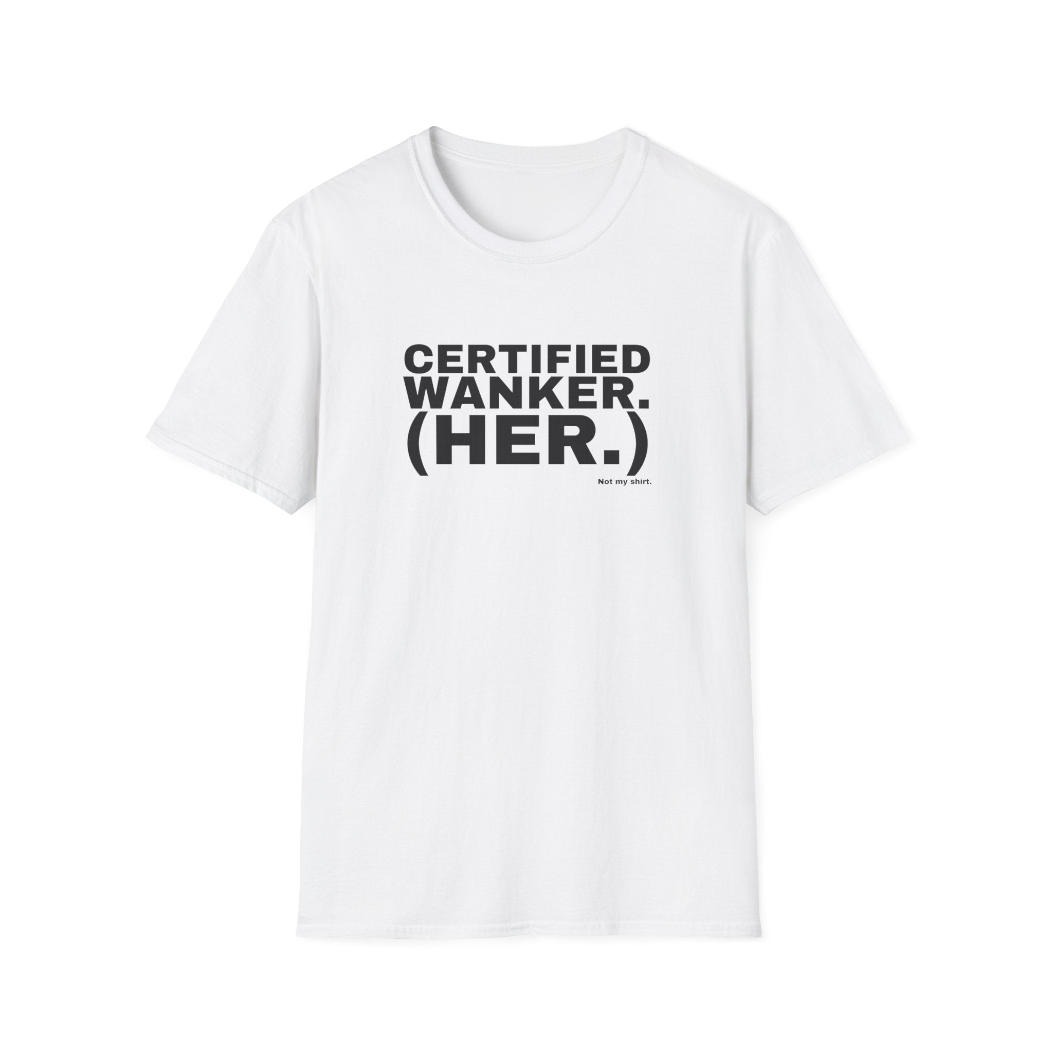 CERTIFIED WANKER. (HER.)