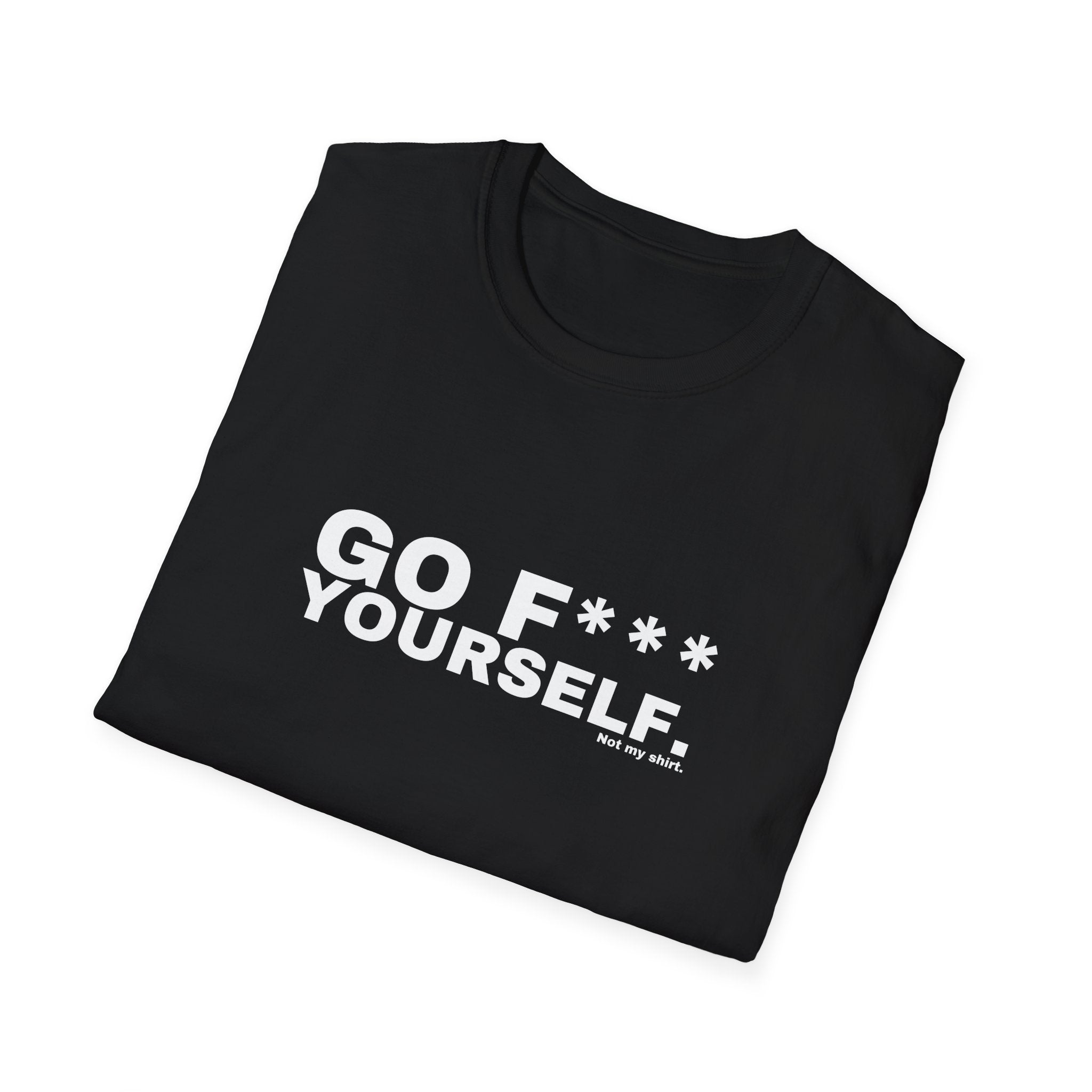 GO F*** YOURSELF.