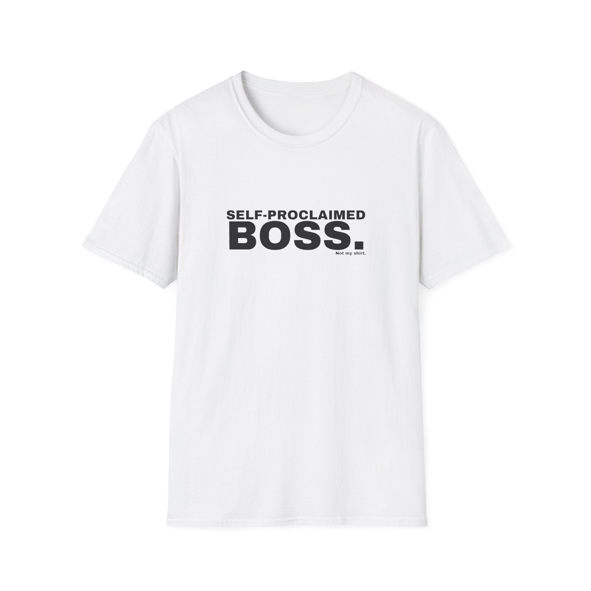 SELF-PROCLAIMED BOSS.