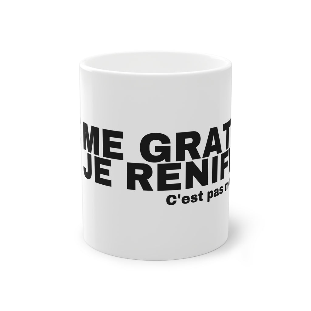 JE ME GRATTE ET JE RENIFLE.