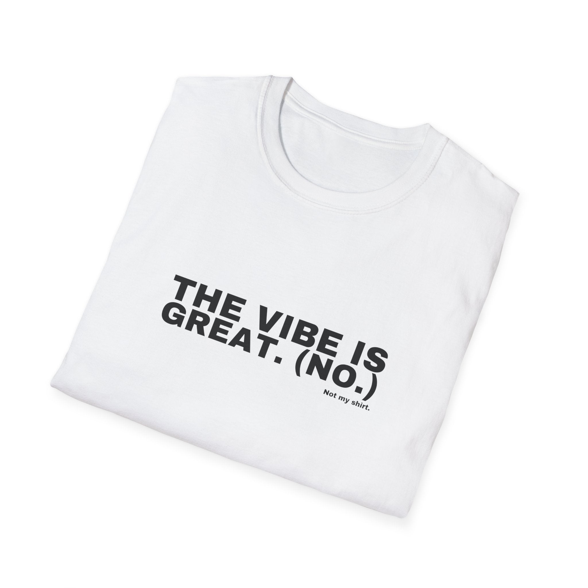 THE VIBE IS GREAT. (NO.)