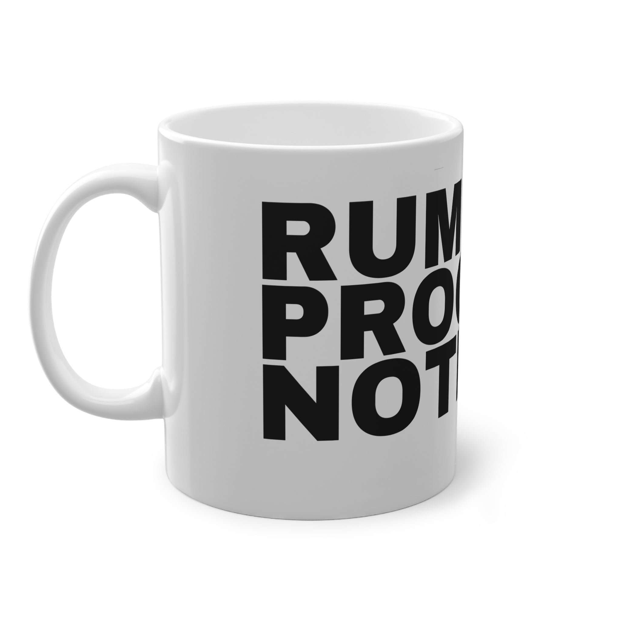 RUM IS 50 PROOF OR NOTHING.