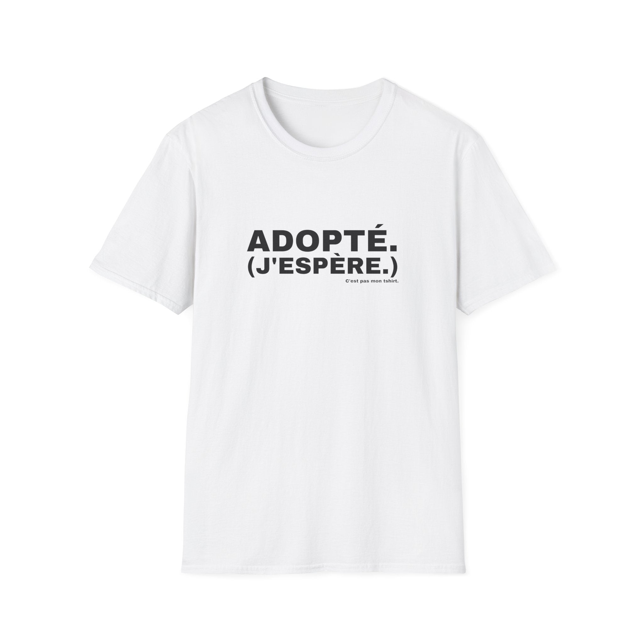 ADOPTÉ. (J'ESPÈRE.)