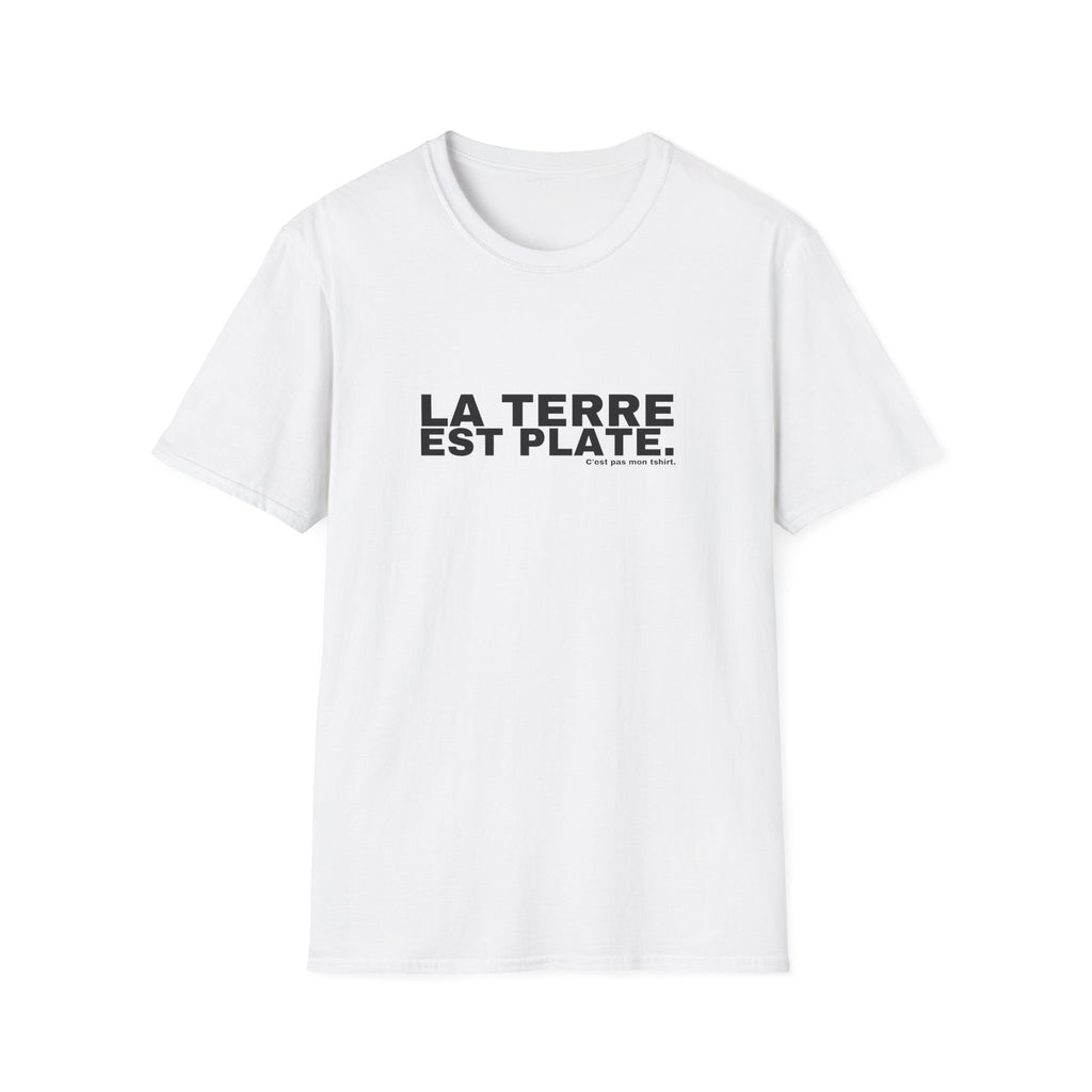 LA TERRE EST PLATE.